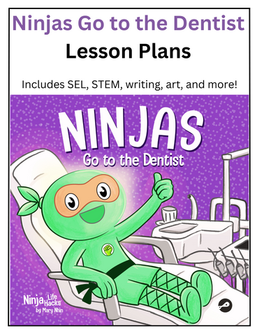 Ninjas Go to the Dentist Lesson Plans