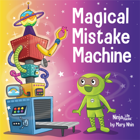 Magical Mistake Machine: A Children’s Book About Failing Forward