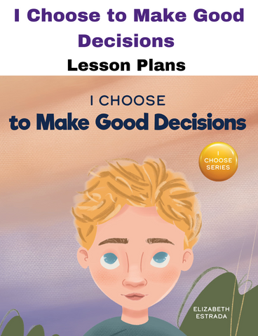 I Choose to Make Good Decisions SEL Lesson Plan