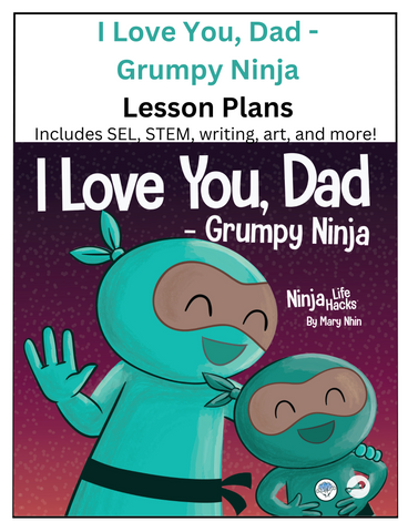 I Love You, Dad - Grumpy Ninja Lesson Plans