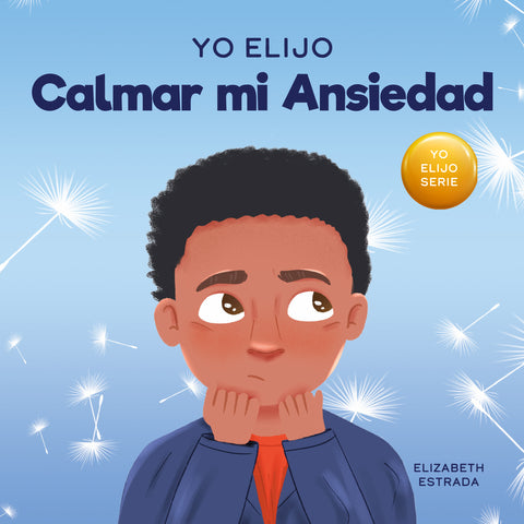 Yo Elijo Calmar mi Ansiedad Paperback Book {I Choose to Calm My Anxiety Spanish}
