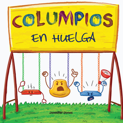 Columpios en Huelga (Swings on Strike Spanish) Paperback Book