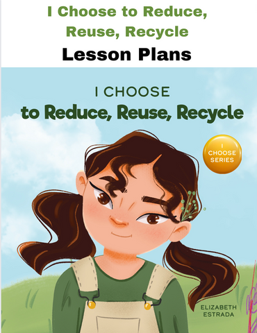 I Choose to Reduce, Recycle, Reuse SEL Lesson Plan
