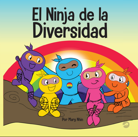 El Ninja de la Diversidad (Diversity Ninja Spanish) Hardcover Book