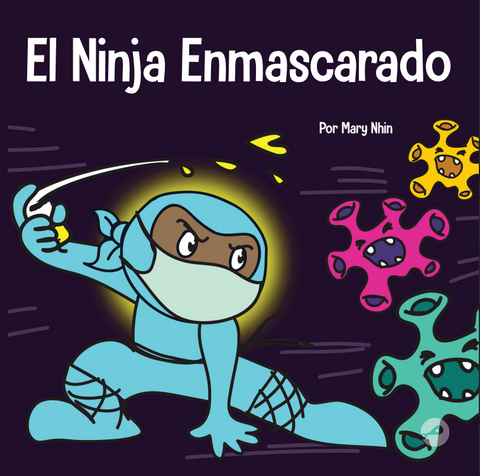 El Ninja Enmascarado (Masked Ninja Spanish) Hardcover Book