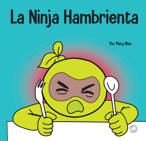 La Ninja Hambrienta (Hangry Ninja Spanish) Hardcover Book