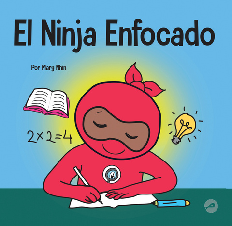 El Ninja Enfocado (Focused Ninja Spanish) Hardcover Book