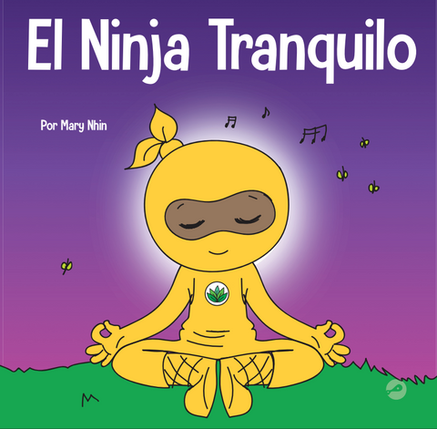 El Ninja Tranquilo (Calm Ninja Spanish) Hardcover Book