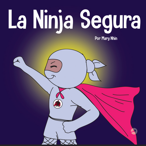 La Ninja Segura (Confident Ninja Spanish) Hardcover Book