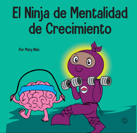 El Ninja de Mentalidad de Crecimiento  (Growth Mindset Ninja Spanish) Hardcover Book