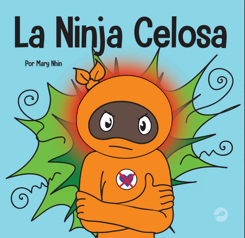 La Ninja Celosa (Jealous Ninja Spanish) Hardcover Book