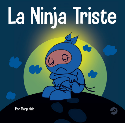 La Ninja Triste (Sad Spanish) Hardcover Book