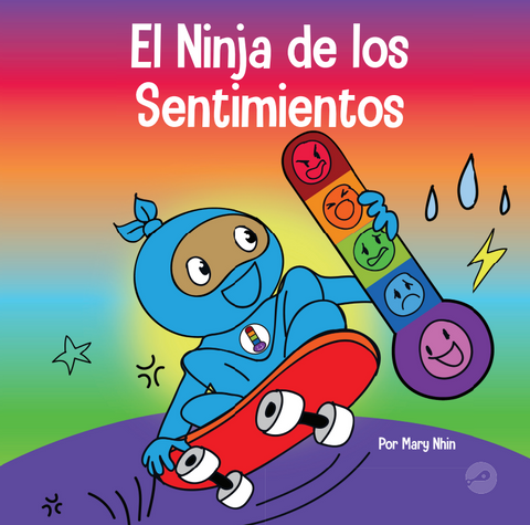 El Ninja de los Sentimientos (Feelings Ninja Spanish) Hardcover Book