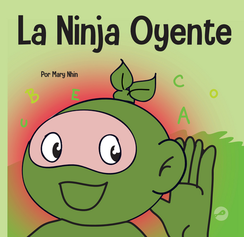 La Ninja Oyente (Listening Ninja Spanish) Hardcover Book