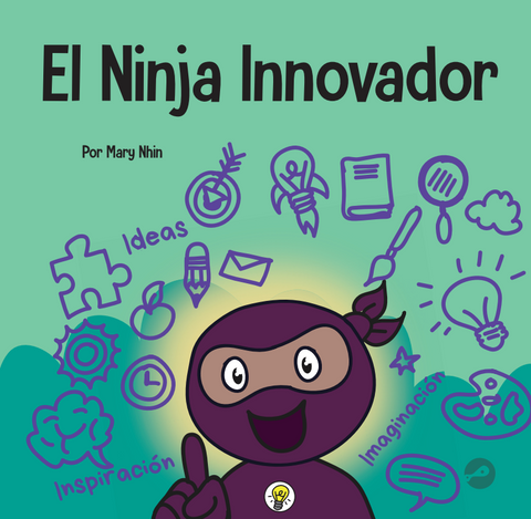 El Ninja Innovador (Innovative Ninja Spanish) Hardcover Book