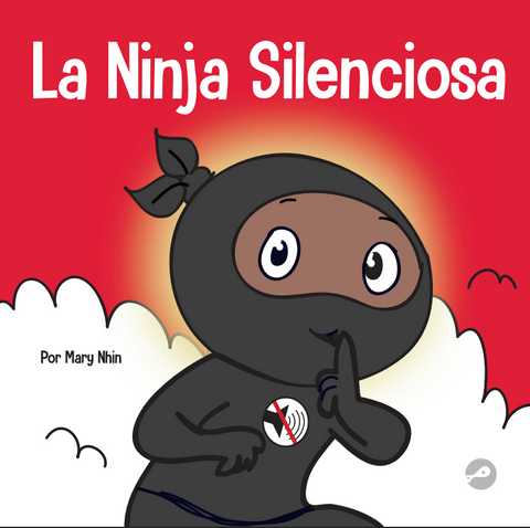 La Ninja Silencioso (Quiet Ninja Spanish) Hardcover Book