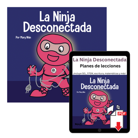 La Ninja Desconectada (Unplugged Ninja Spanish) Book + Lesson Plan Bundle