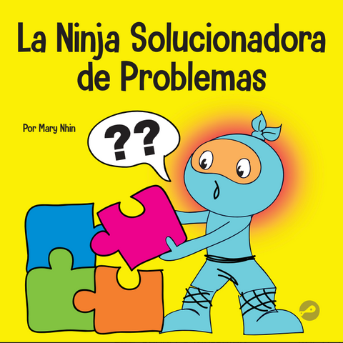 La Ninja Solucionadora de Problemas (Problem-Solving Ninja Spanish) Hardcover Book