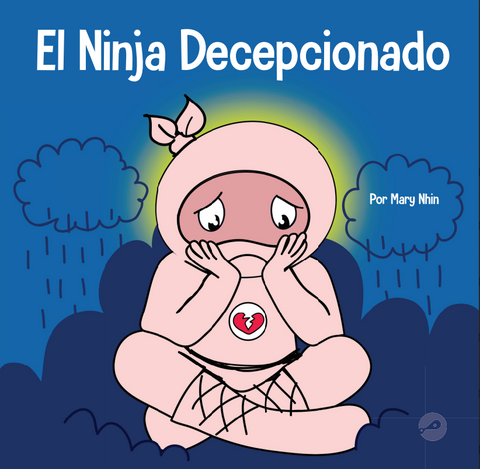 El Ninja Decepcionado (Disappointed Ninja Spanish) Hardcover Book