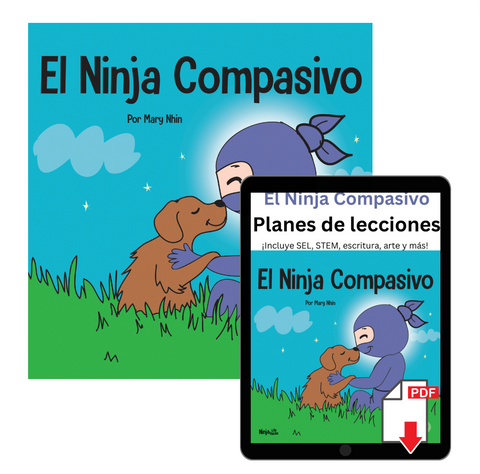 El Ninja Compasivo (Compassionate Ninja Spanish) Book + Lesson Plan Bundle