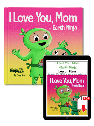 I Love You, Mom - Earth Ninja Paperback Book + Lesson Plan Bundle