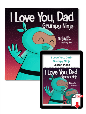 I Love You, Dad - Grumpy Ninja Paperback Book + Lesson Plan Bundle