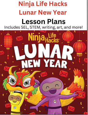 Ninja Life Hacks Lunar New Year Lesson Plans