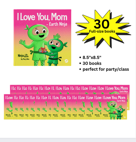 I Love You, Mom Ninja Full-Size Party Pack (30 Books, 8.5"x8.5")