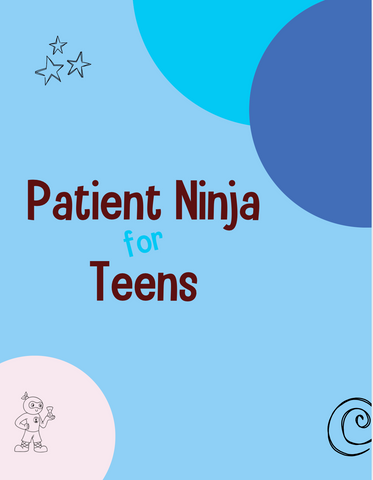 Patient Ninja for Teens Lesson Plans