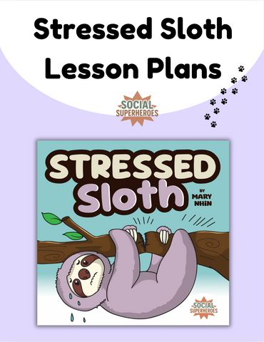 Stressed Sloth Lesson Plans