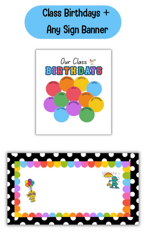 Class Birthdays 2'x2.5' + Any Banner  2'x6'