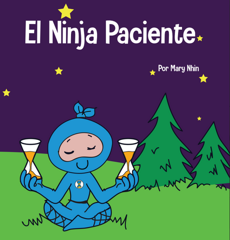 El Ninja Paciente (Patient Ninja Spanish) Paperback Book
