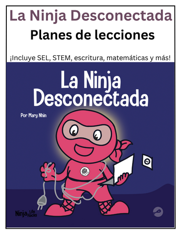 La Ninja Desconectada Planes de lecciones