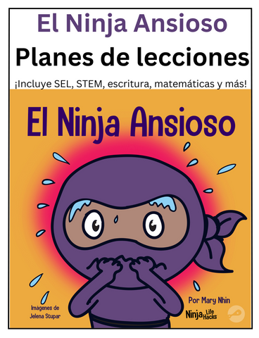El Ninja Ansioso Planes de lecciones