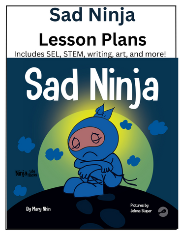 Sad Ninja Lesson Plans